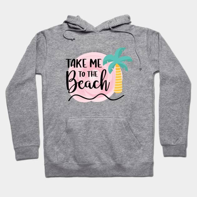 Take me to the beach Hoodie by kani